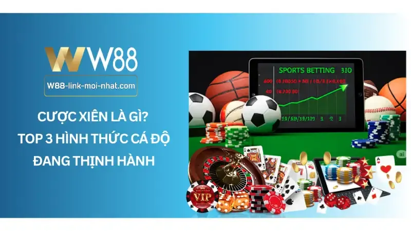 Click image for larger version

Name:	Cuoc-Xien-La-Gi_-Top-3-Hinh-Thuc-Ca-Do-Dang-Thinh-Hanh.webp
Views:	2
Size:	34.8 KB
ID:	24695