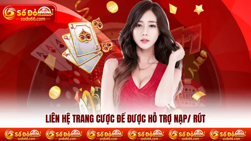 Click image for larger version  Name:	6-lien-he-trang-cuoc-de-duoc-ho-tro-nap-rut.webp Views:	0 Size:	50.8 KB ID:	27041