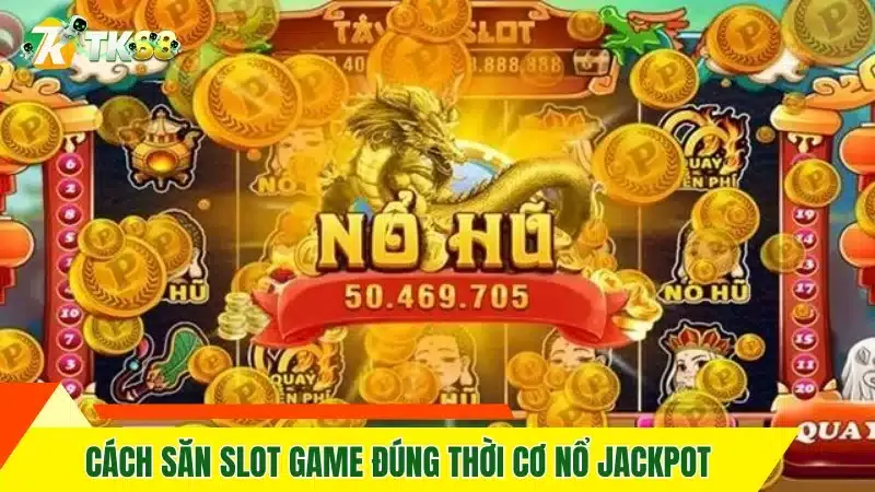 Click image for larger version

Name:	84-cach-san-slot-game-dung-thoi-co-no-jackpot.webp
Views:	3
Size:	63.3 KB
ID:	27306
