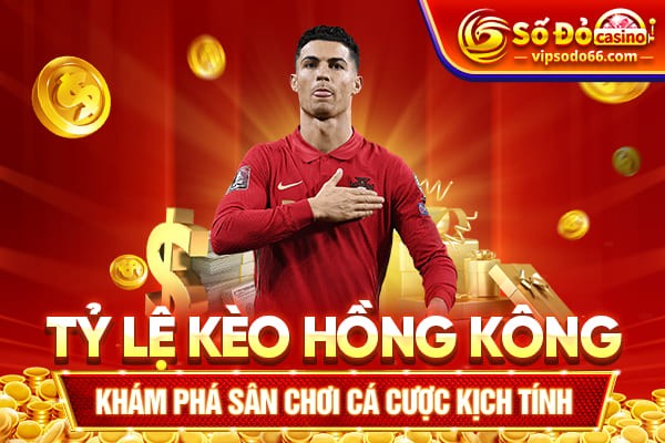Click image for larger version

Name:	ty-le-keo-hong-kong-sodo66.jpg
Views:	1
Size:	70.6 KB
ID:	31787